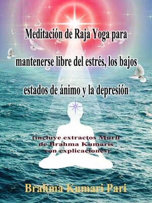 cover image of Meditación de Raja Yoga para mantenerse libre del estrés, los bajos estados de ánimo y la depresión